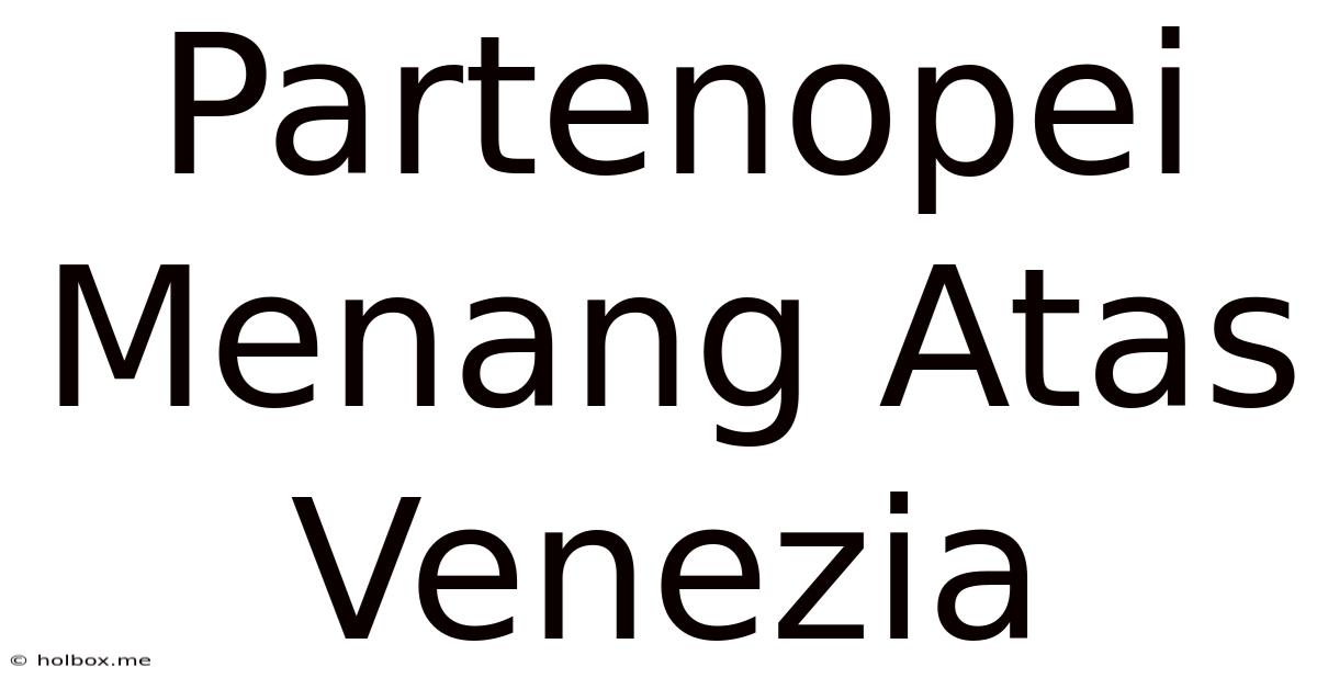 Partenopei Menang Atas Venezia