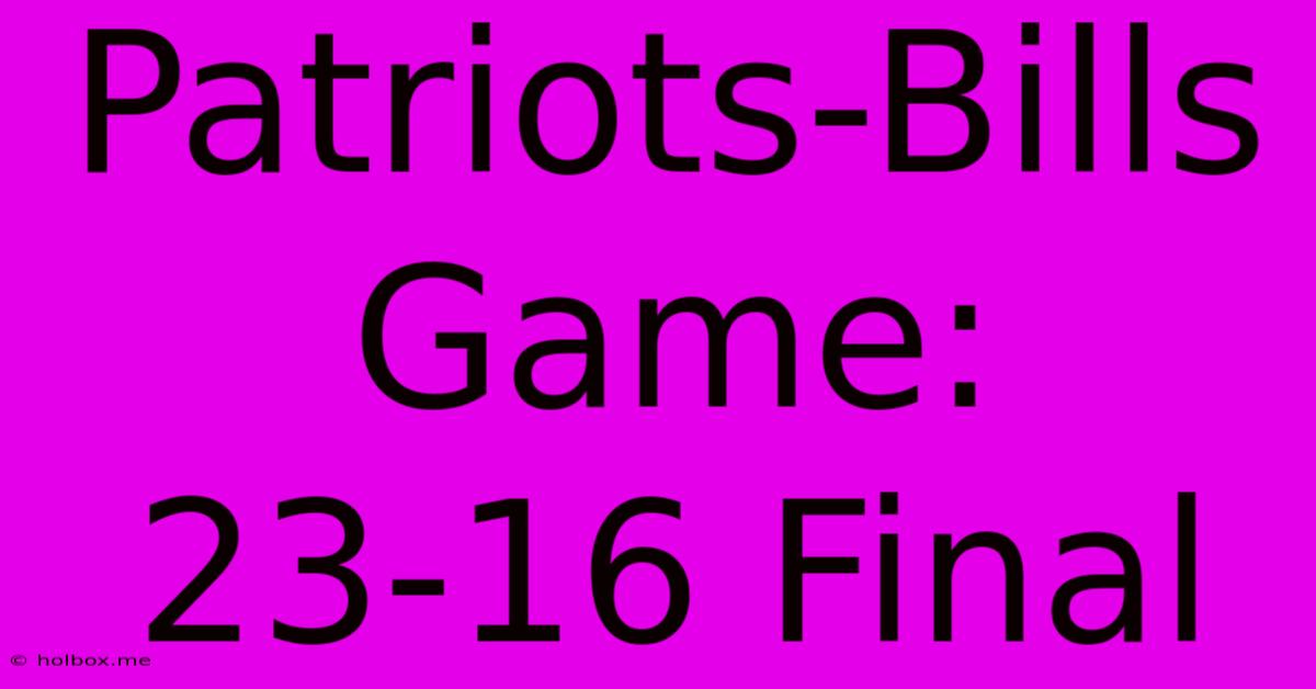 Patriots-Bills Game: 23-16 Final