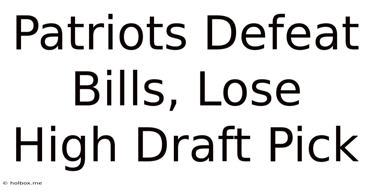 Patriots Defeat Bills, Lose High Draft Pick