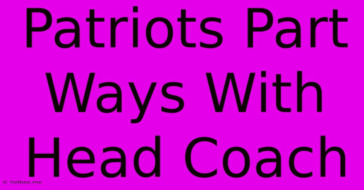 Patriots Part Ways With Head Coach