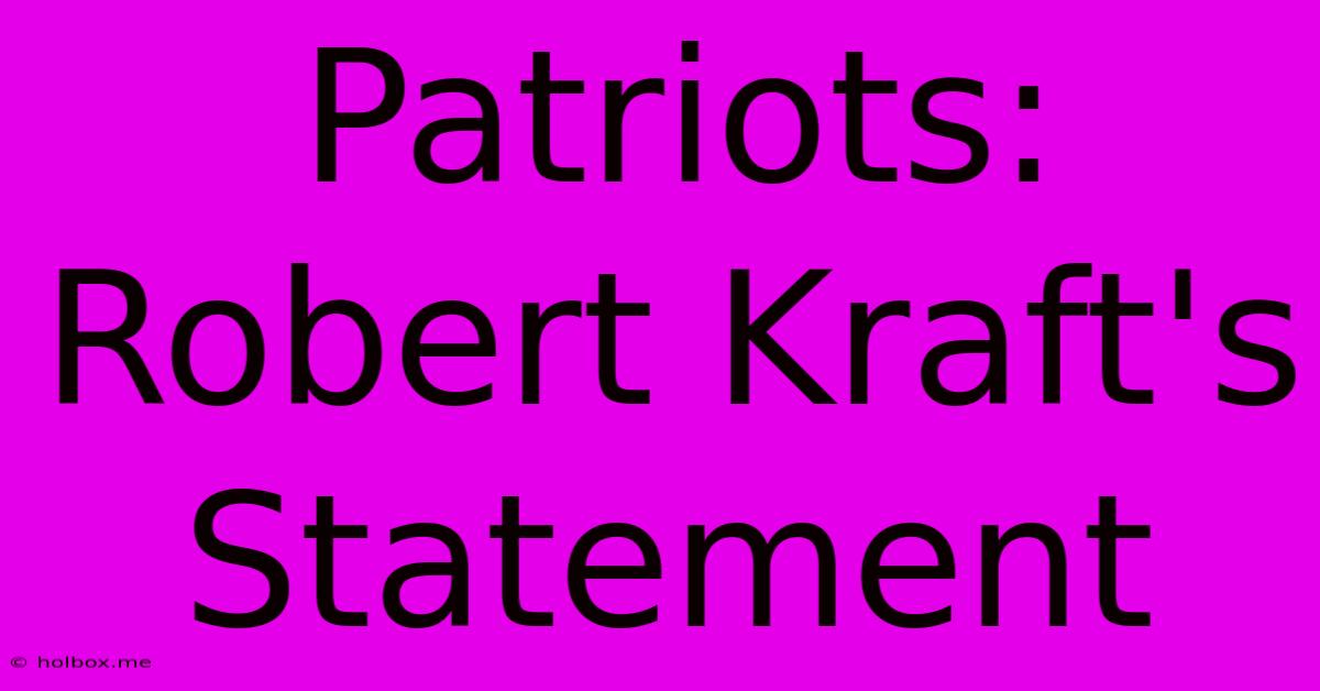 Patriots: Robert Kraft's Statement