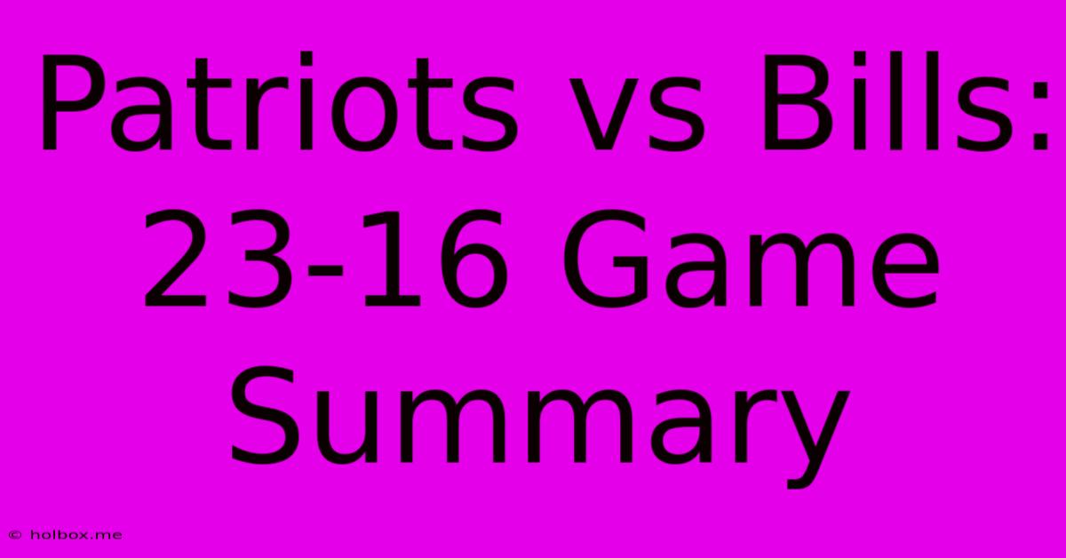 Patriots Vs Bills: 23-16 Game Summary