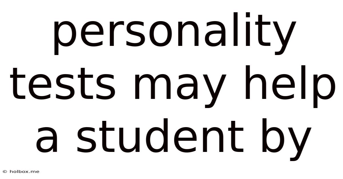 Personality Tests May Help A Student By