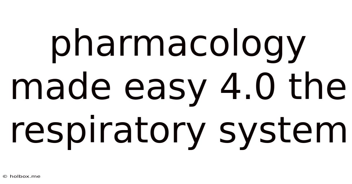 Pharmacology Made Easy 4.0 The Respiratory System