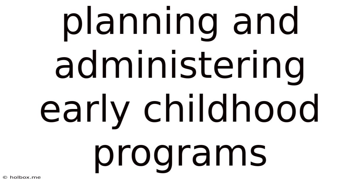 Planning And Administering Early Childhood Programs