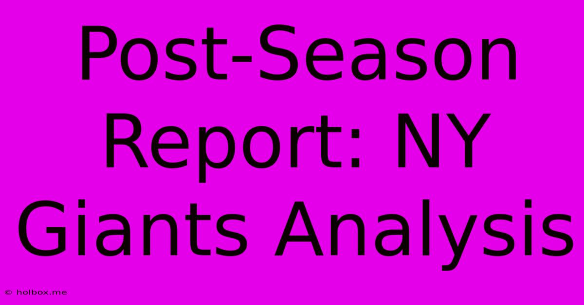 Post-Season Report: NY Giants Analysis