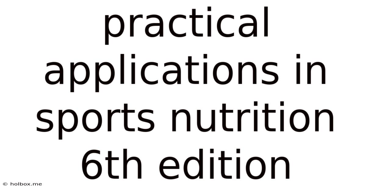 Practical Applications In Sports Nutrition 6th Edition