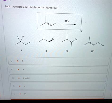 Predict The Major Product For The Reaction Shown.