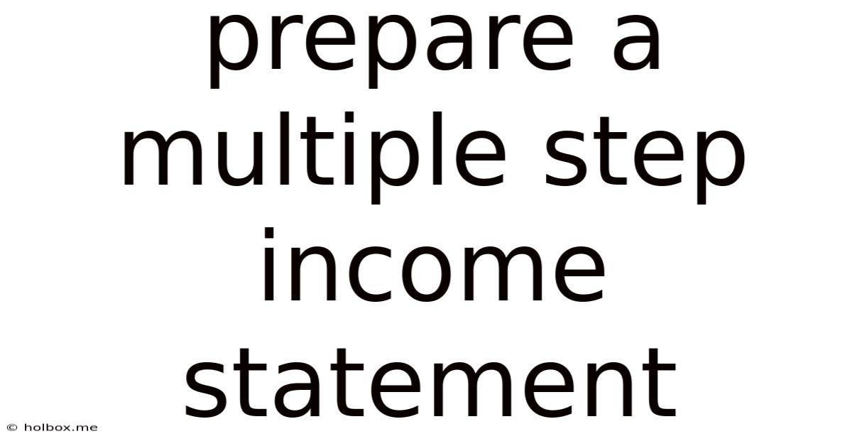 Prepare A Multiple Step Income Statement