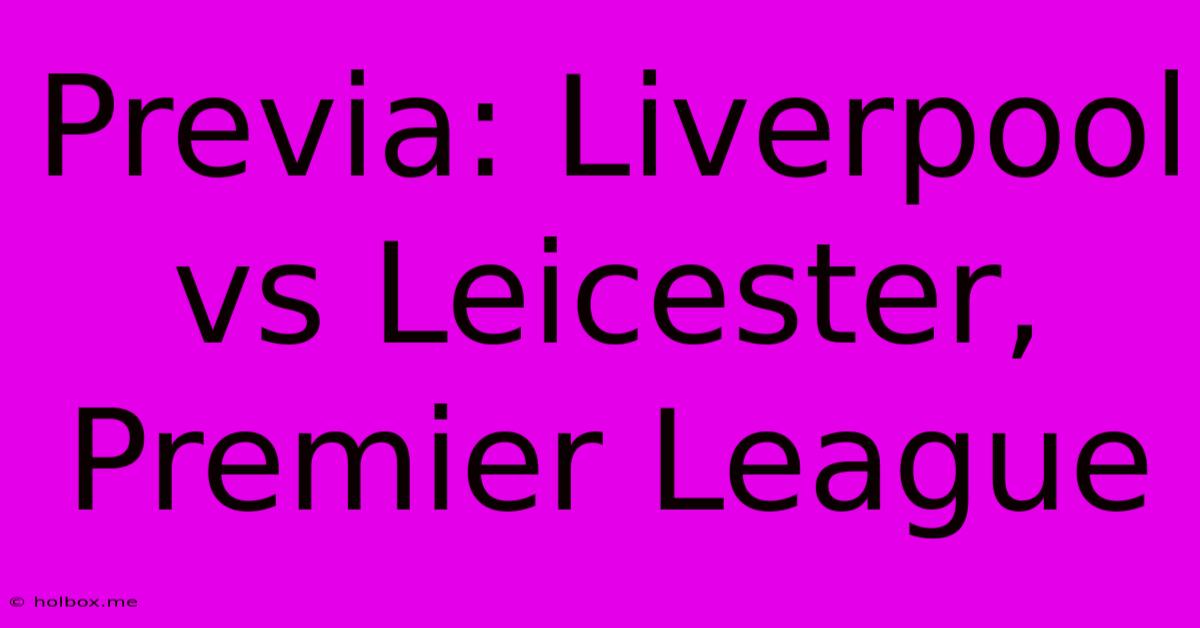 Previa: Liverpool Vs Leicester, Premier League