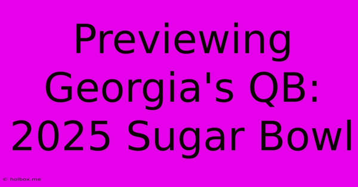 Previewing Georgia's QB: 2025 Sugar Bowl