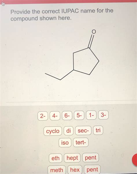 Provide The Correct Iupac Name For The Compound Shown Here.