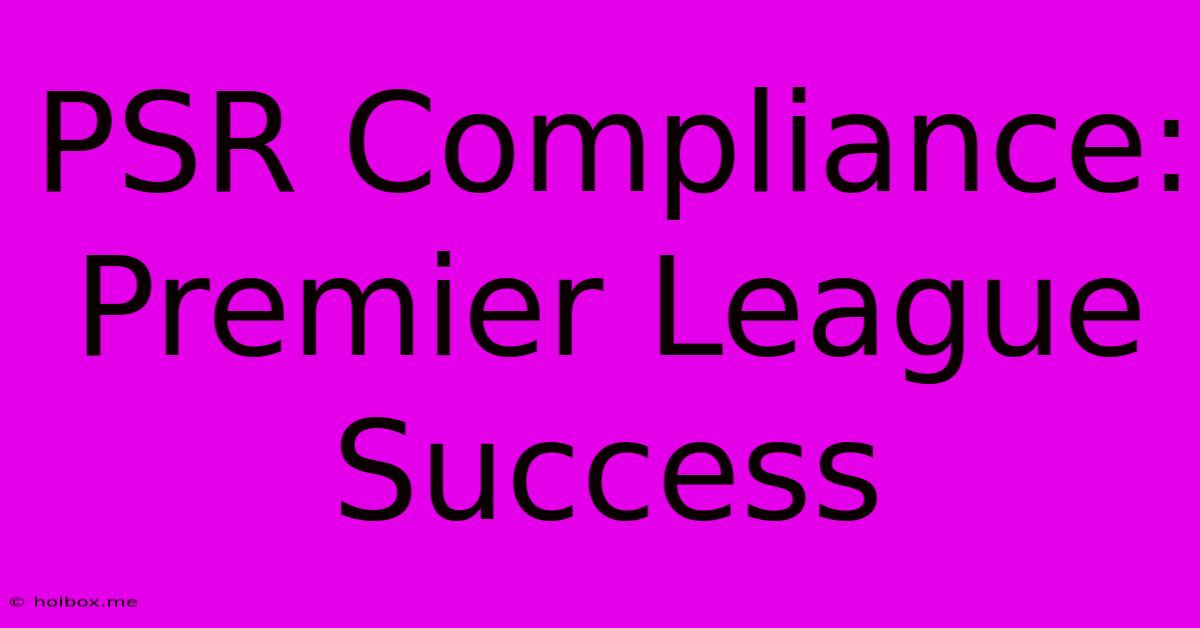 PSR Compliance: Premier League Success