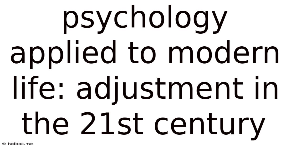 Psychology Applied To Modern Life: Adjustment In The 21st Century