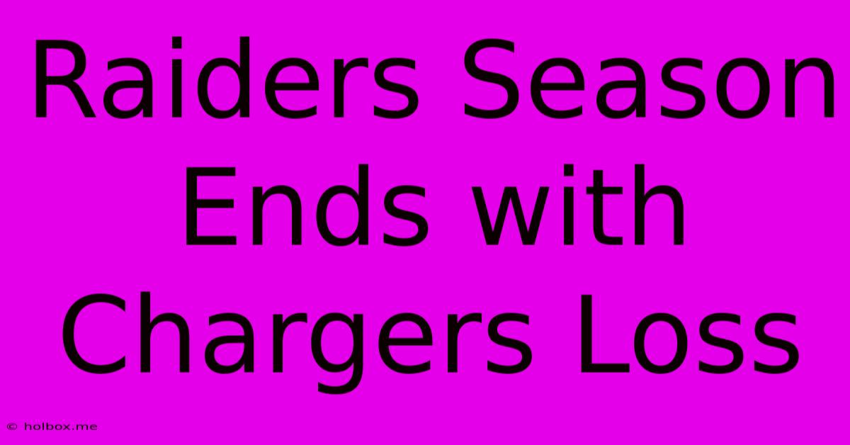 Raiders Season Ends With Chargers Loss