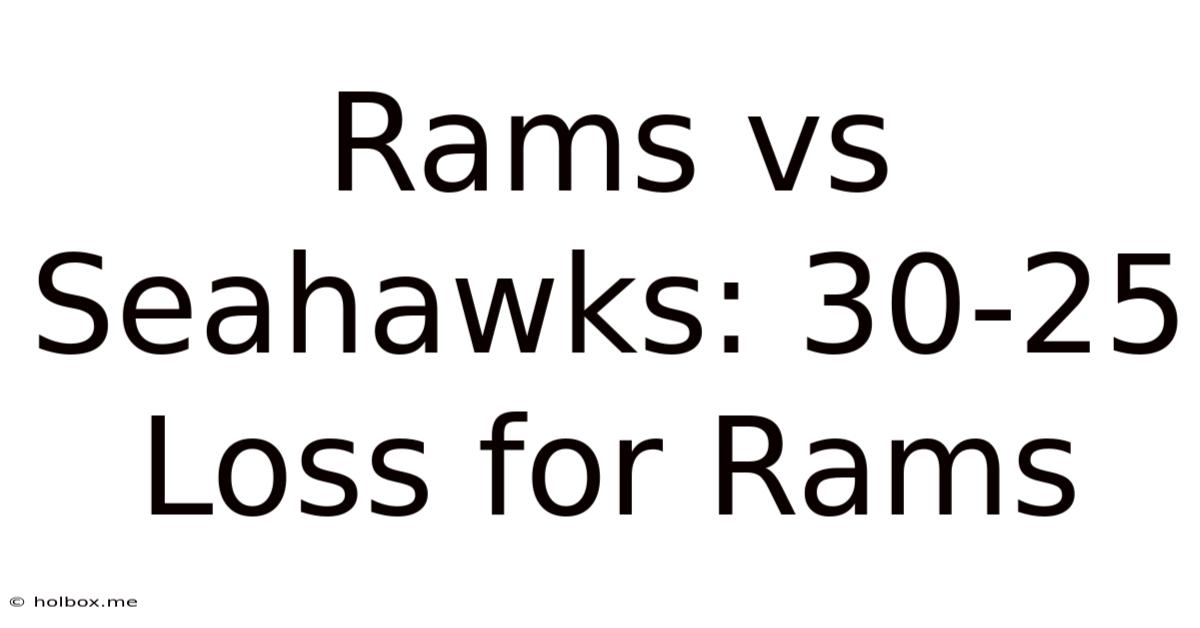 Rams Vs Seahawks: 30-25 Loss For Rams