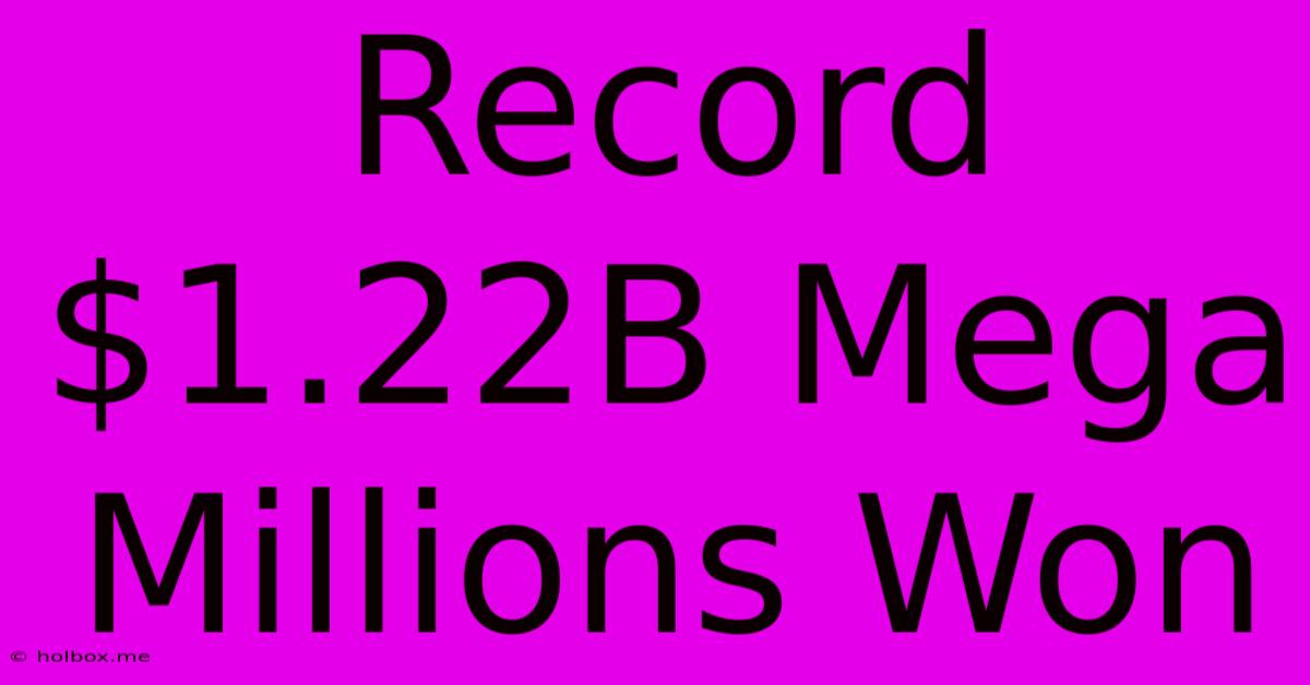 Record $1.22B Mega Millions Won