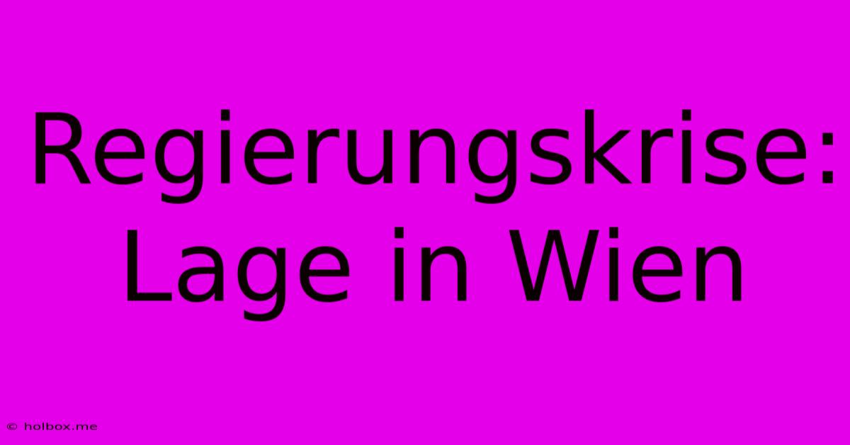 Regierungskrise: Lage In Wien