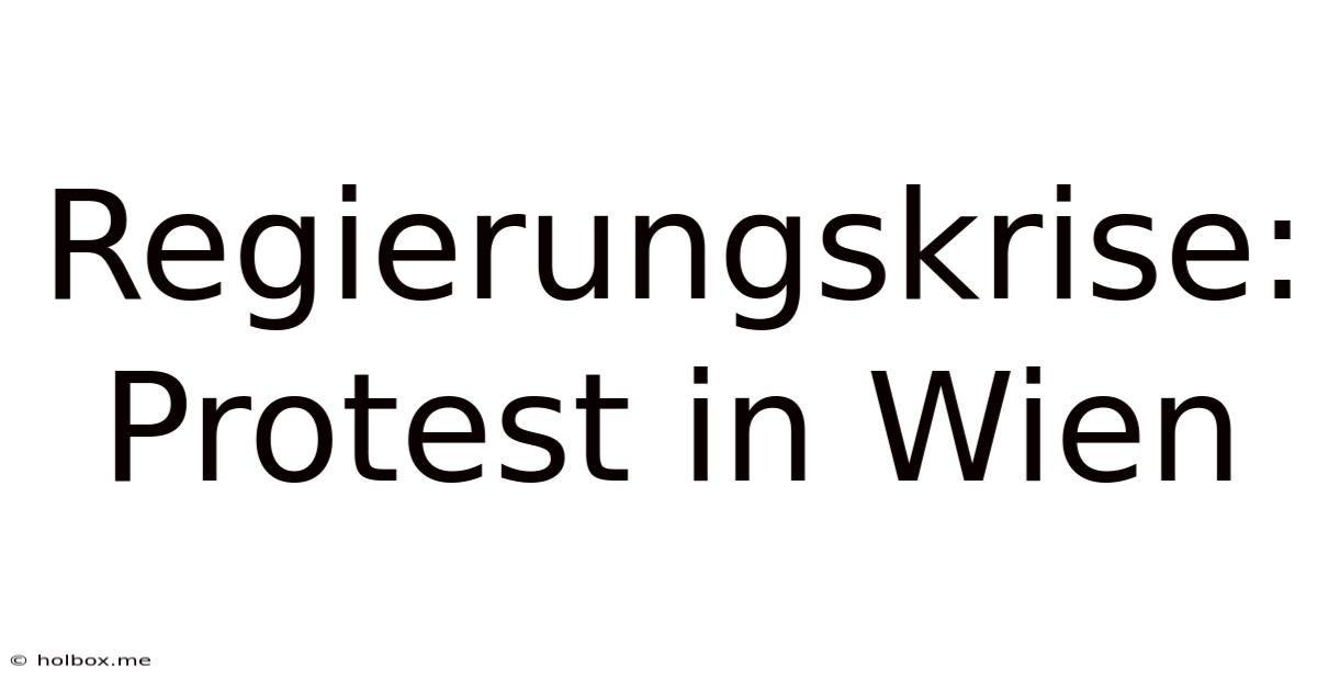 Regierungskrise: Protest In Wien