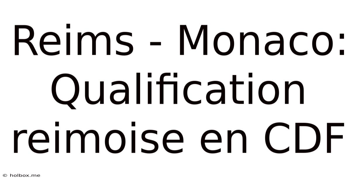 Reims - Monaco: Qualification Reimoise En CDF