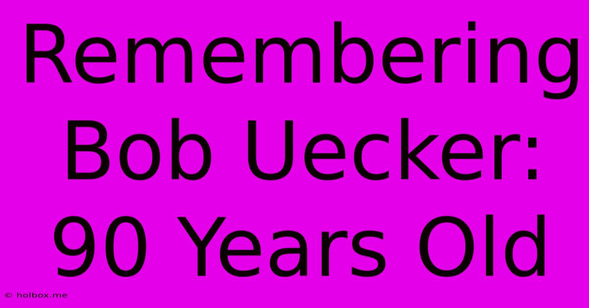 Remembering Bob Uecker: 90 Years Old