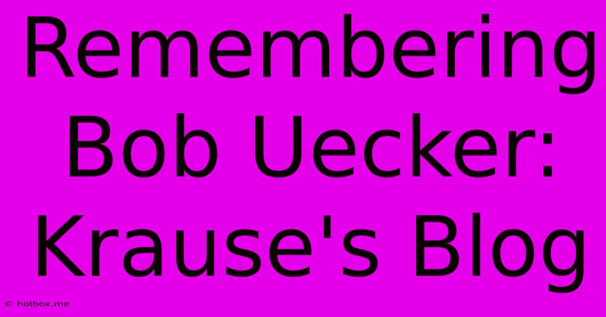 Remembering Bob Uecker: Krause's Blog