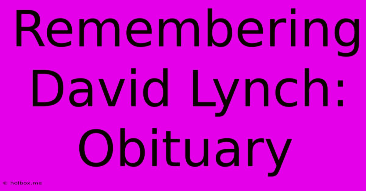 Remembering David Lynch: Obituary