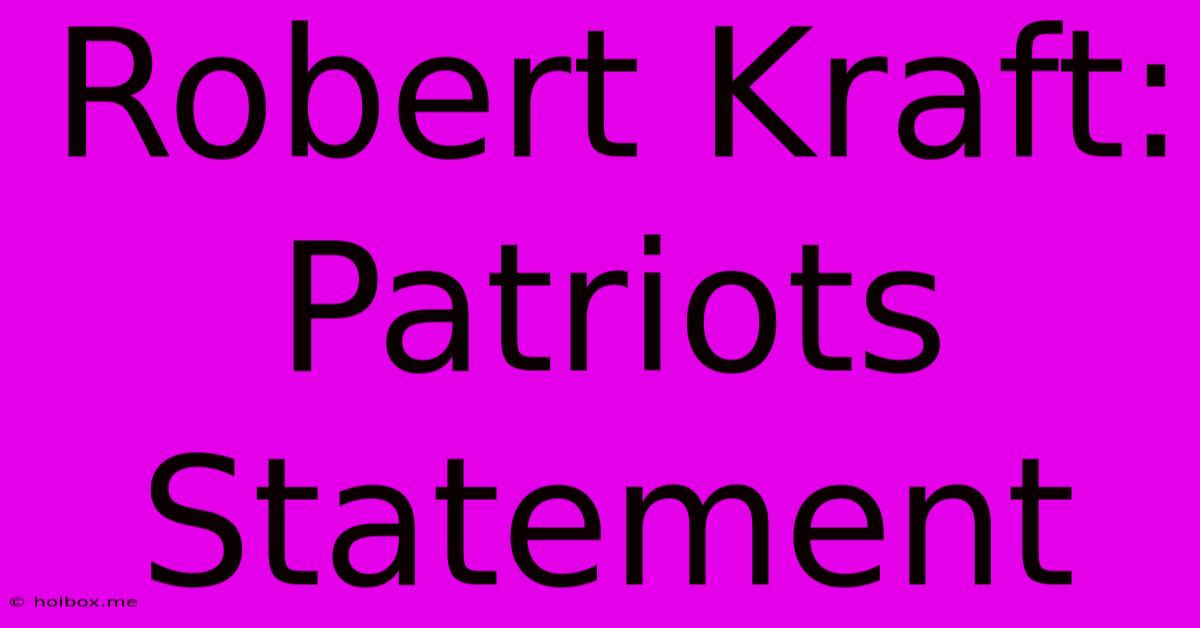 Robert Kraft: Patriots Statement