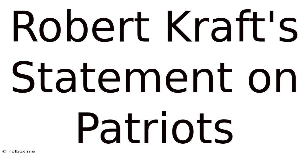 Robert Kraft's Statement On Patriots