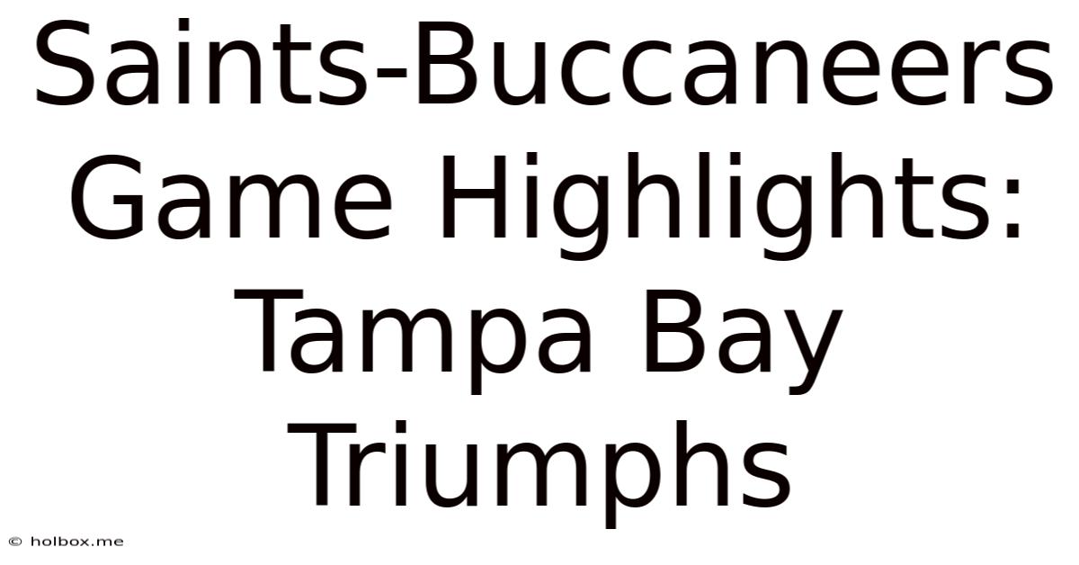 Saints-Buccaneers Game Highlights: Tampa Bay Triumphs