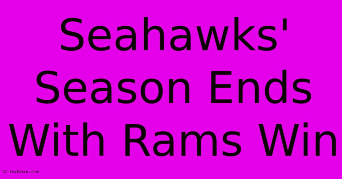 Seahawks' Season Ends With Rams Win