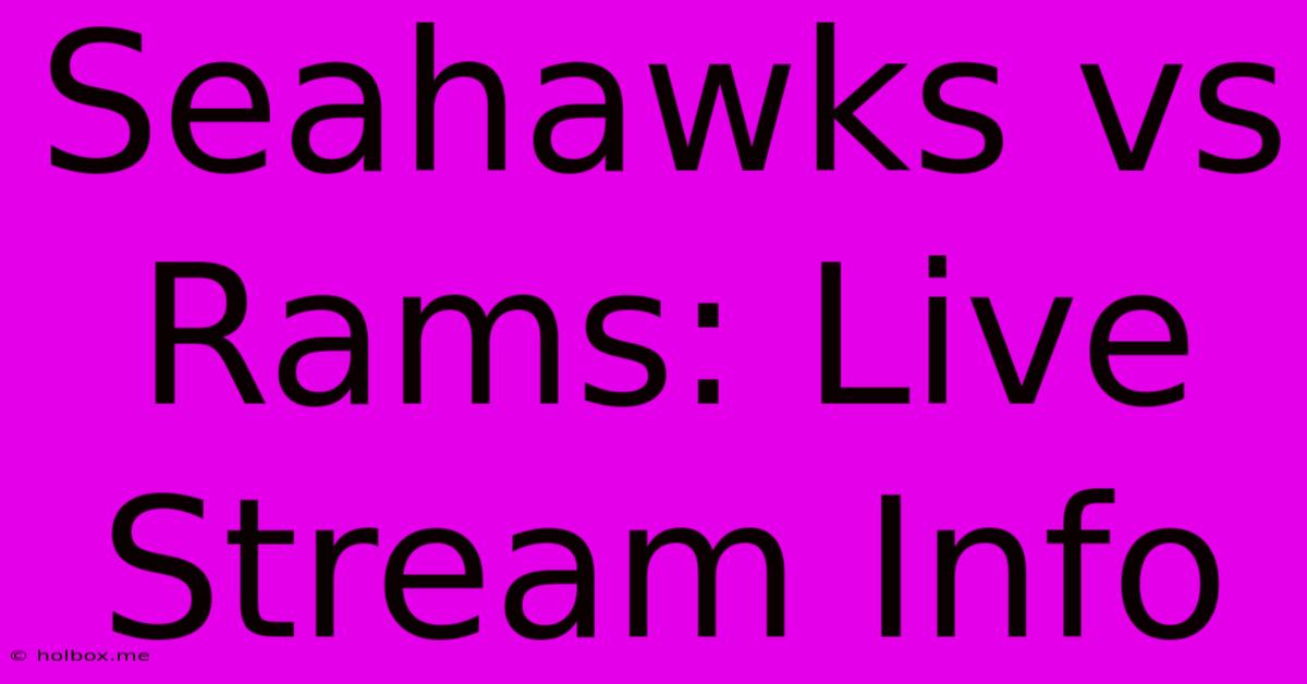 Seahawks Vs Rams: Live Stream Info