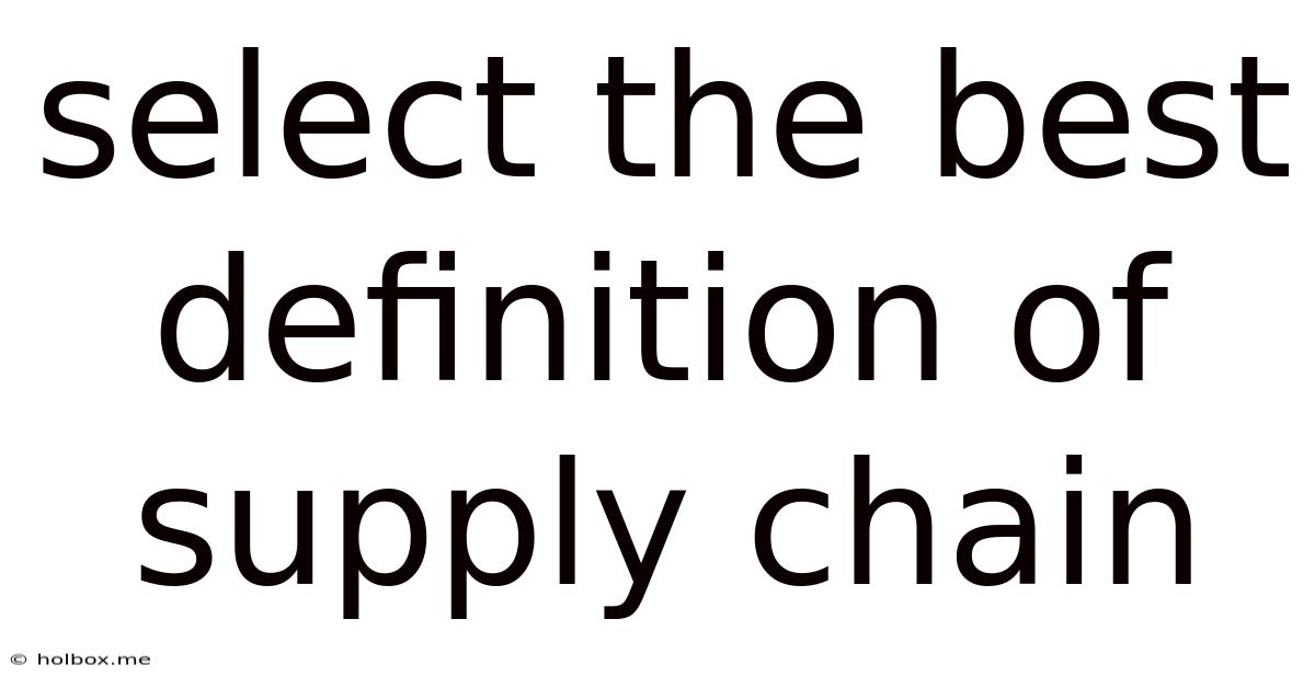 Select The Best Definition Of Supply Chain