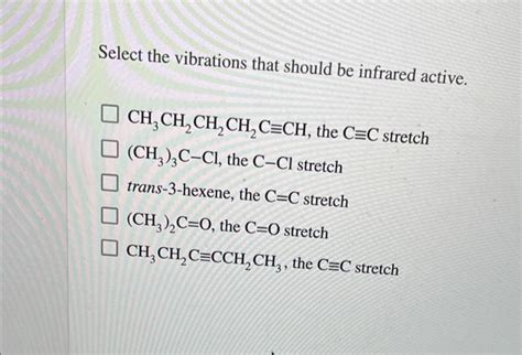 Select The Vibrations That Should Be Infrared Active