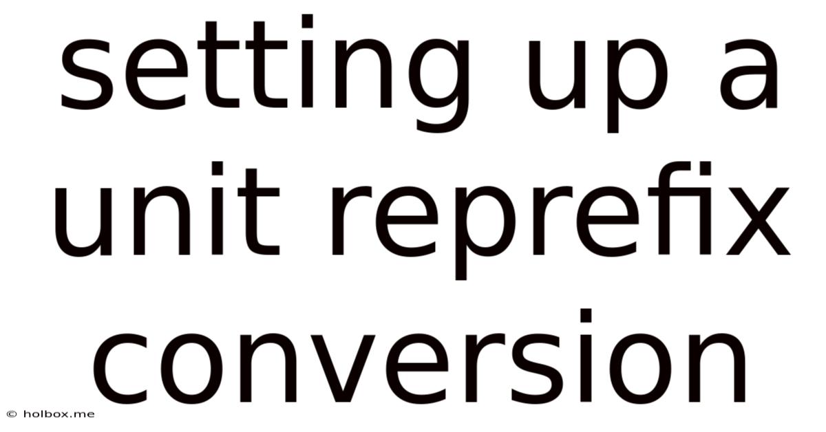 Setting Up A Unit Reprefix Conversion
