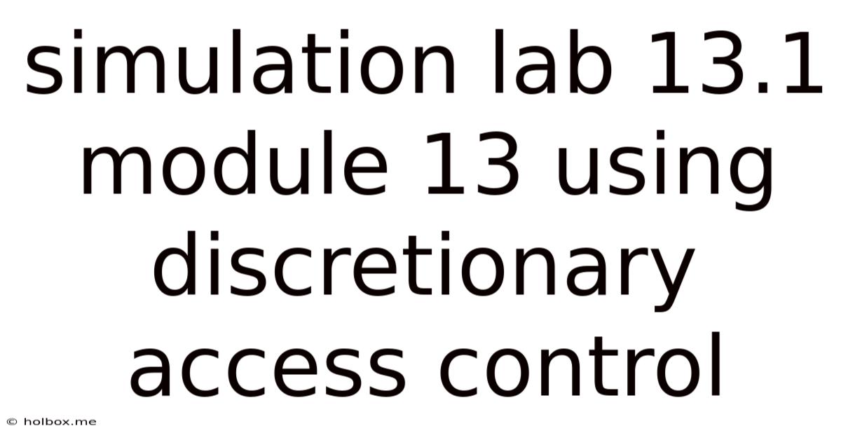 Simulation Lab 13.1 Module 13 Using Discretionary Access Control