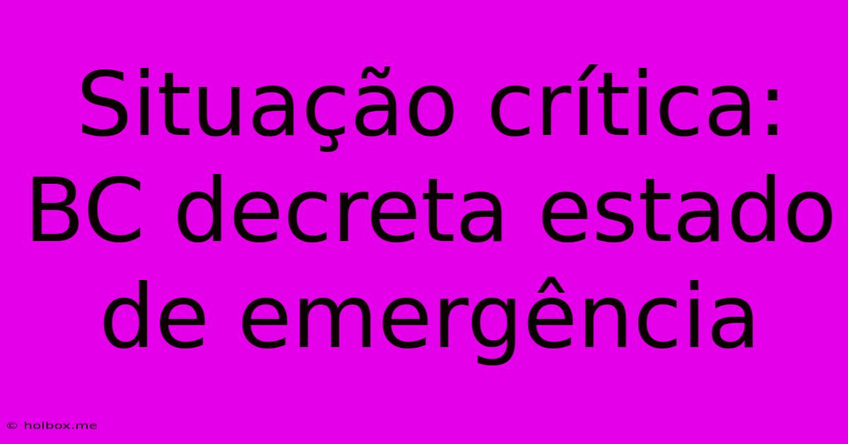 Situação Crítica: BC Decreta Estado De Emergência