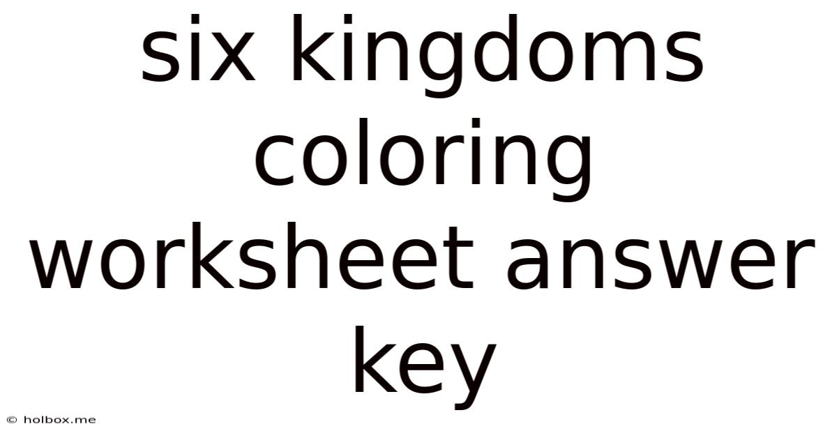 Six Kingdoms Coloring Worksheet Answer Key