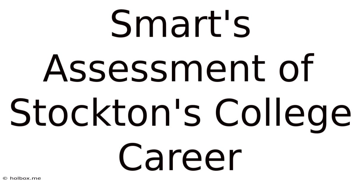 Smart's Assessment Of Stockton's College Career