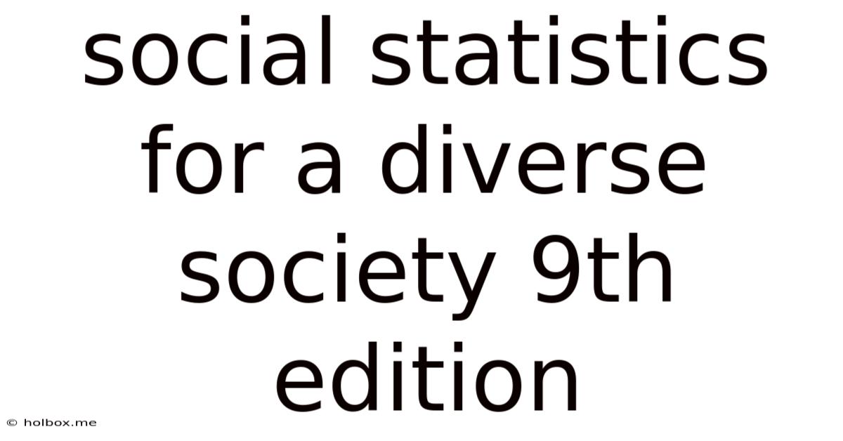 Social Statistics For A Diverse Society 9th Edition