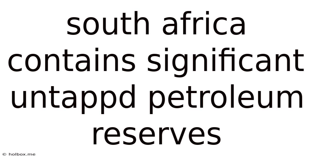South Africa Contains Significant Untappd Petroleum Reserves