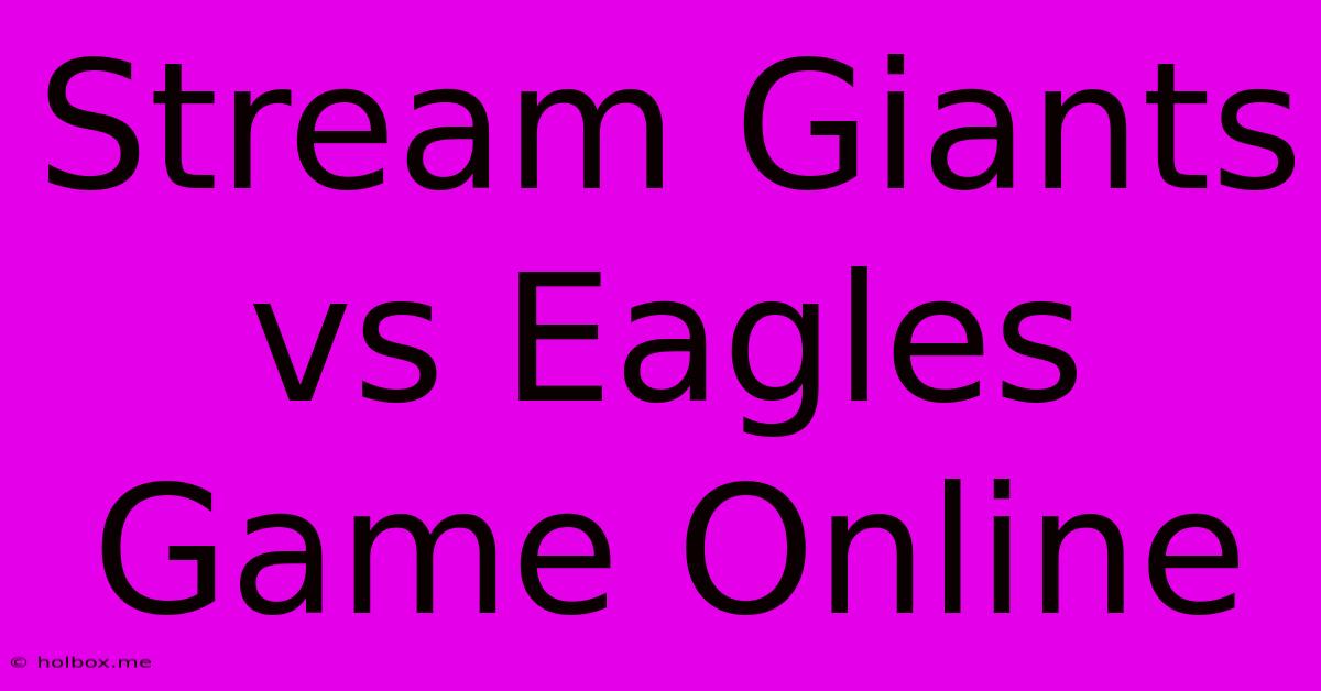 Stream Giants Vs Eagles Game Online