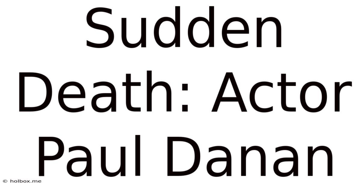 Sudden Death: Actor Paul Danan