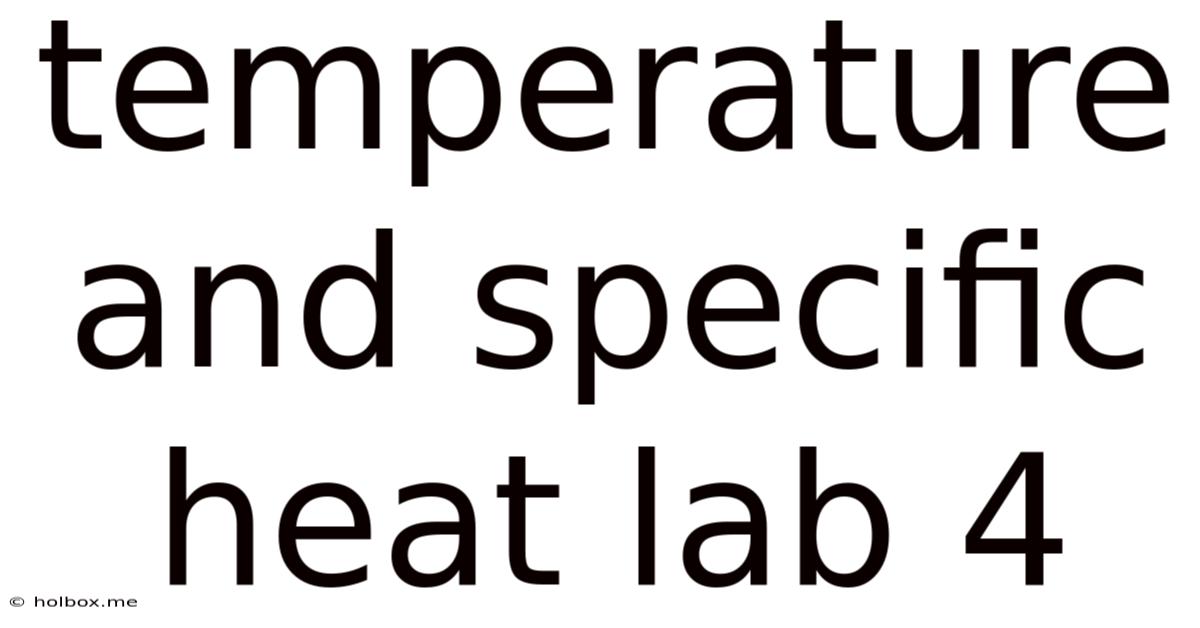 Temperature And Specific Heat Lab 4