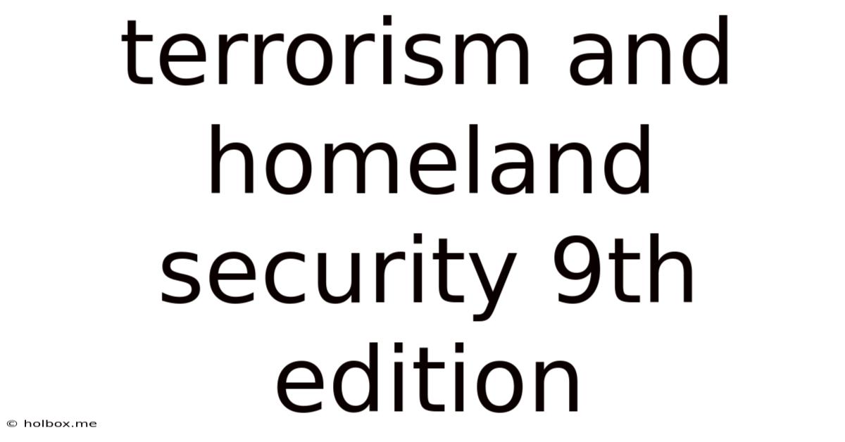 Terrorism And Homeland Security 9th Edition