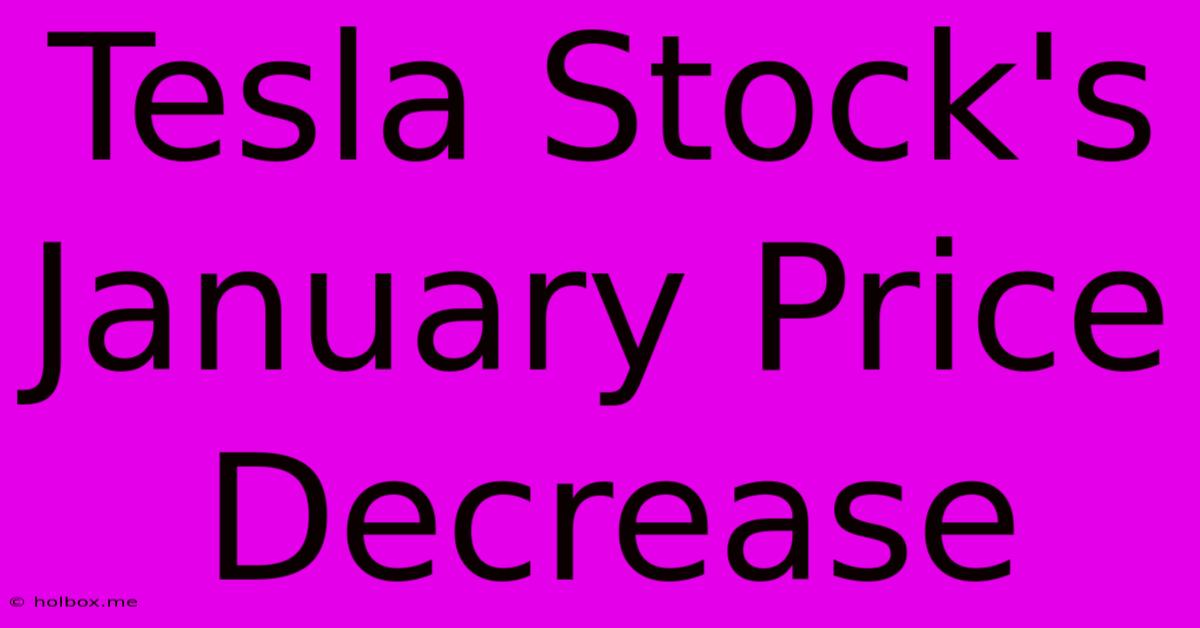 Tesla Stock's January Price Decrease