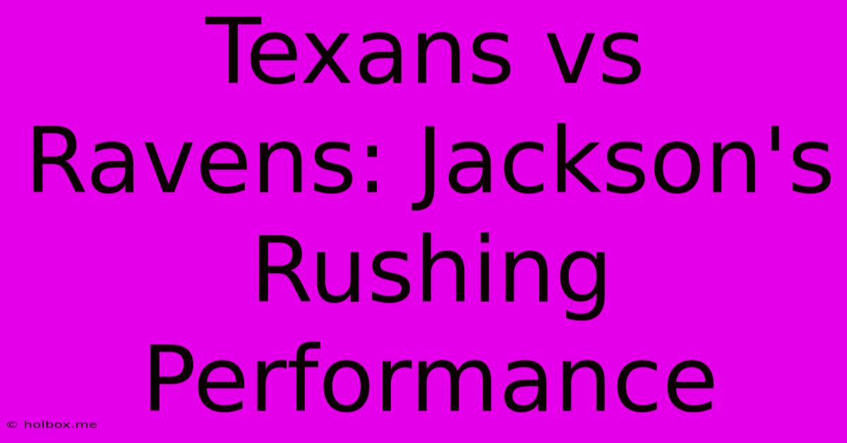 Texans Vs Ravens: Jackson's Rushing Performance