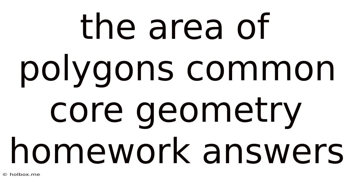 The Area Of Polygons Common Core Geometry Homework Answers