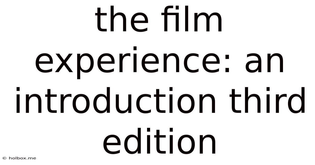 The Film Experience: An Introduction Third Edition