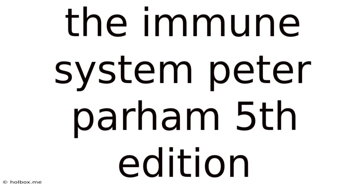 The Immune System Peter Parham 5th Edition